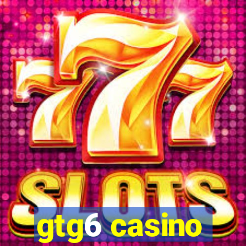 gtg6 casino